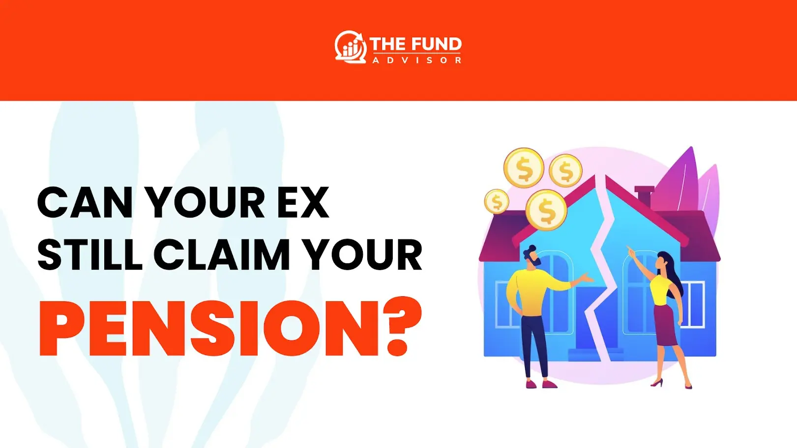 How Long Can Ex Wife Claim My Pension Years After Divorce? - The Fund