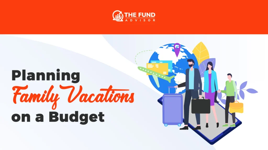 How to plan a family vacation on a budget