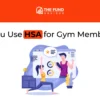Can You Use HSA for Gym Membership