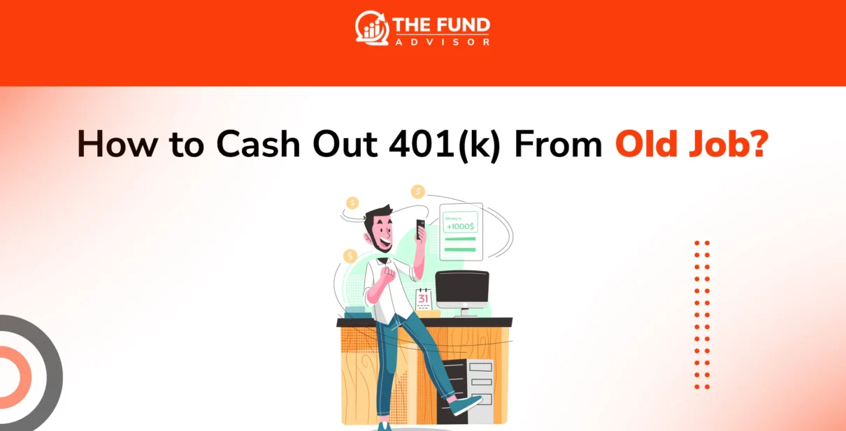 How to Cash Out 401(k) From Old Job?