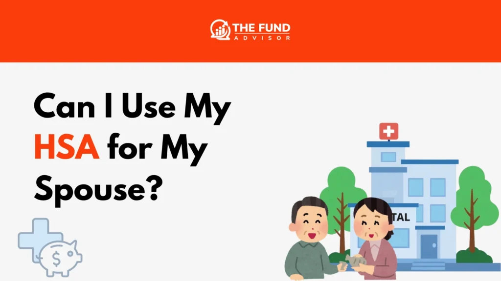 Can I use my HSA for my spouse