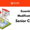 Essential Home Modifications for Seniors