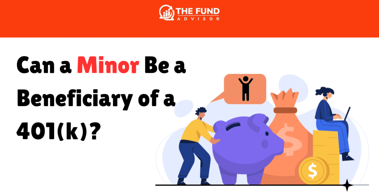 Can a Minor Be a Beneficiary of a 401(k)?