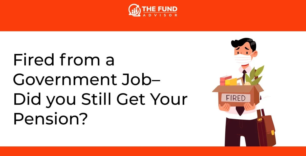 if you get fired from a government job do you lose your pension
