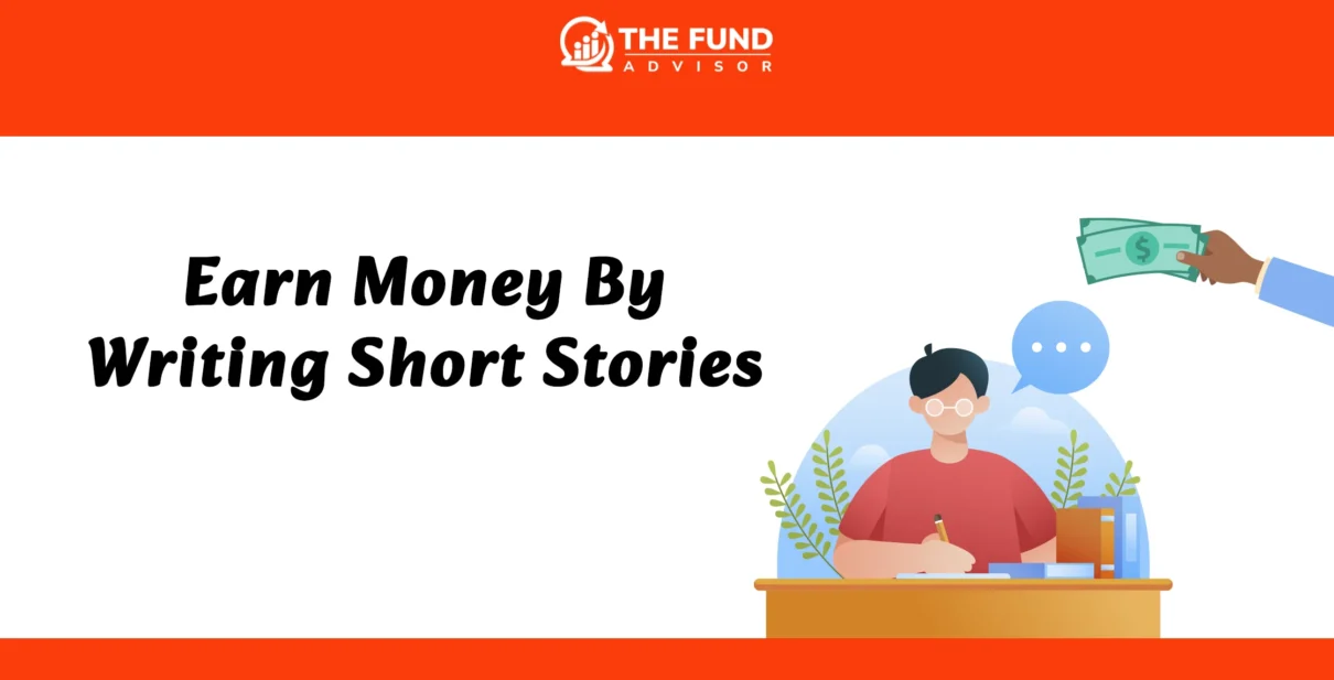 How to Earn Money Writing Short Stories? | Top 5 Ways for Earning